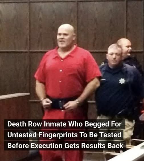 Death Row Inmate Who Begged For Untested Fingerprints To Be Tested Before Execution Gets Results Back